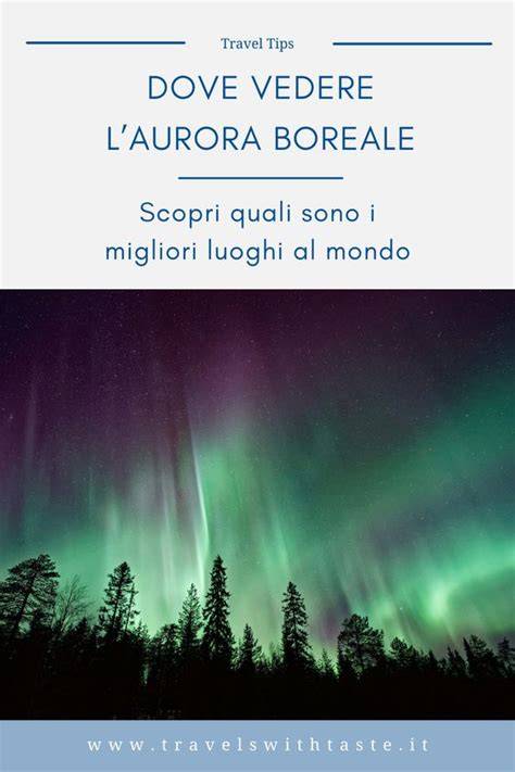 Mappa dei luoghi migliori per vedere l'aurora boreale